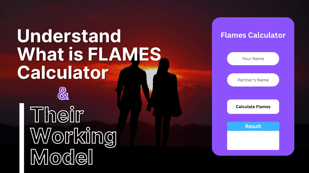 Understand What is FLAMES Calculator and Their Working Model
