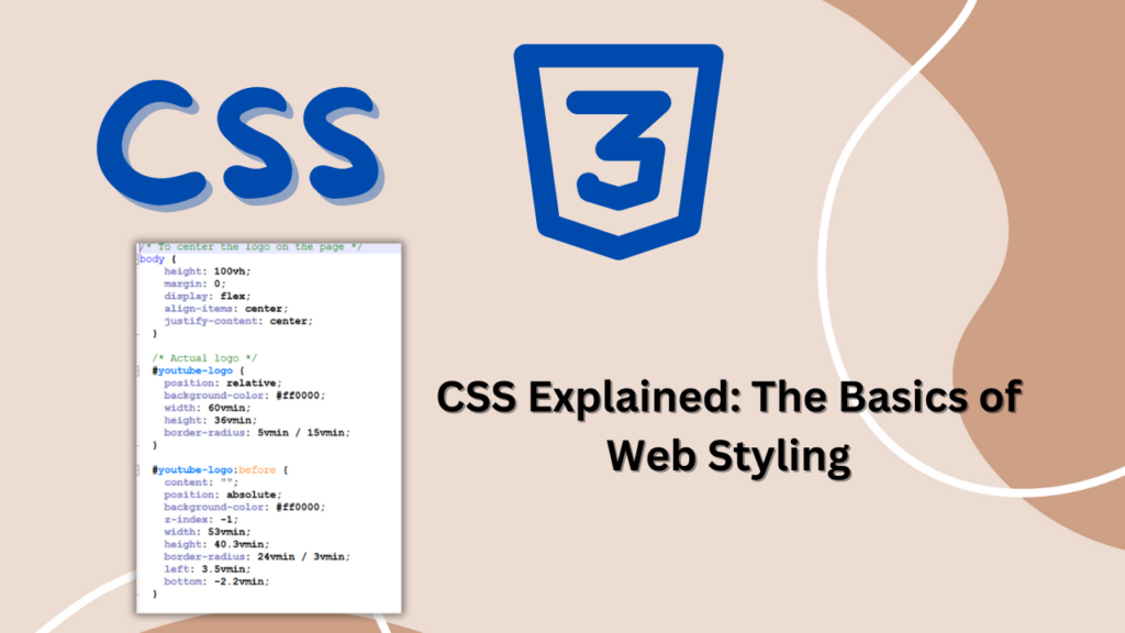 CSS Explained: The Basics of Web Styling