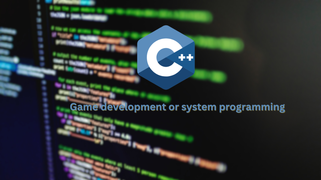 C plus plus game development or system programming