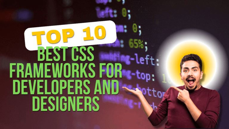 Top 10 Best CSS Frameworks for Developers and Designers in 2025